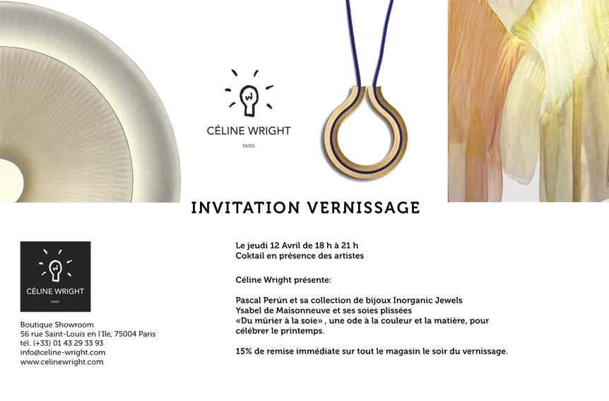 Boutique Céline Wright 
56 rue St Louis en l'Ile, Paris 75004
Du 12 avril au 12 juin 2018