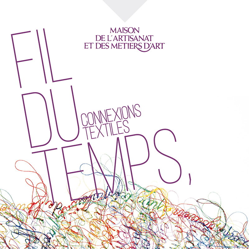 FIL DU TEMPS, Connexions textiles